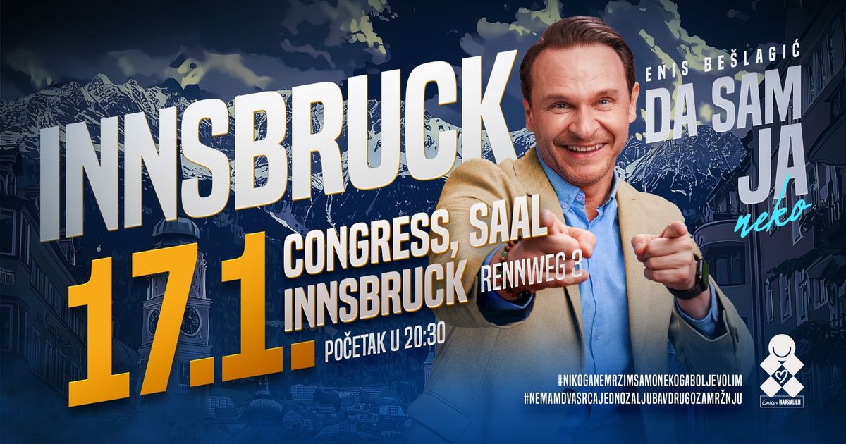 Enis Be\u0161lagi\u0107 \u201cDA SAM JA NEKO\u201d - Innsbruck