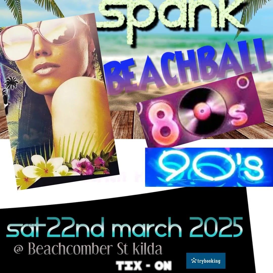 SPANK BEACHBALL 4- MEGA 80S 90S EURO BEACHPARTY 