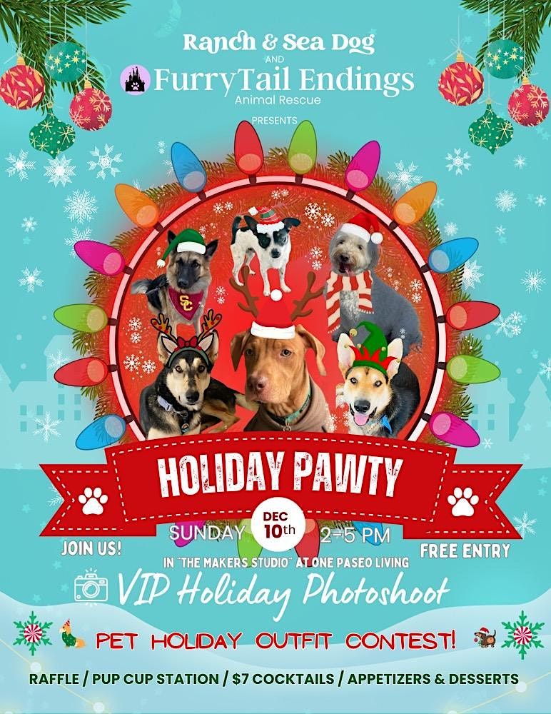 FurryTail Endings and Ranch and Sea Dog Presents:One Paseo Holiday Pawty!