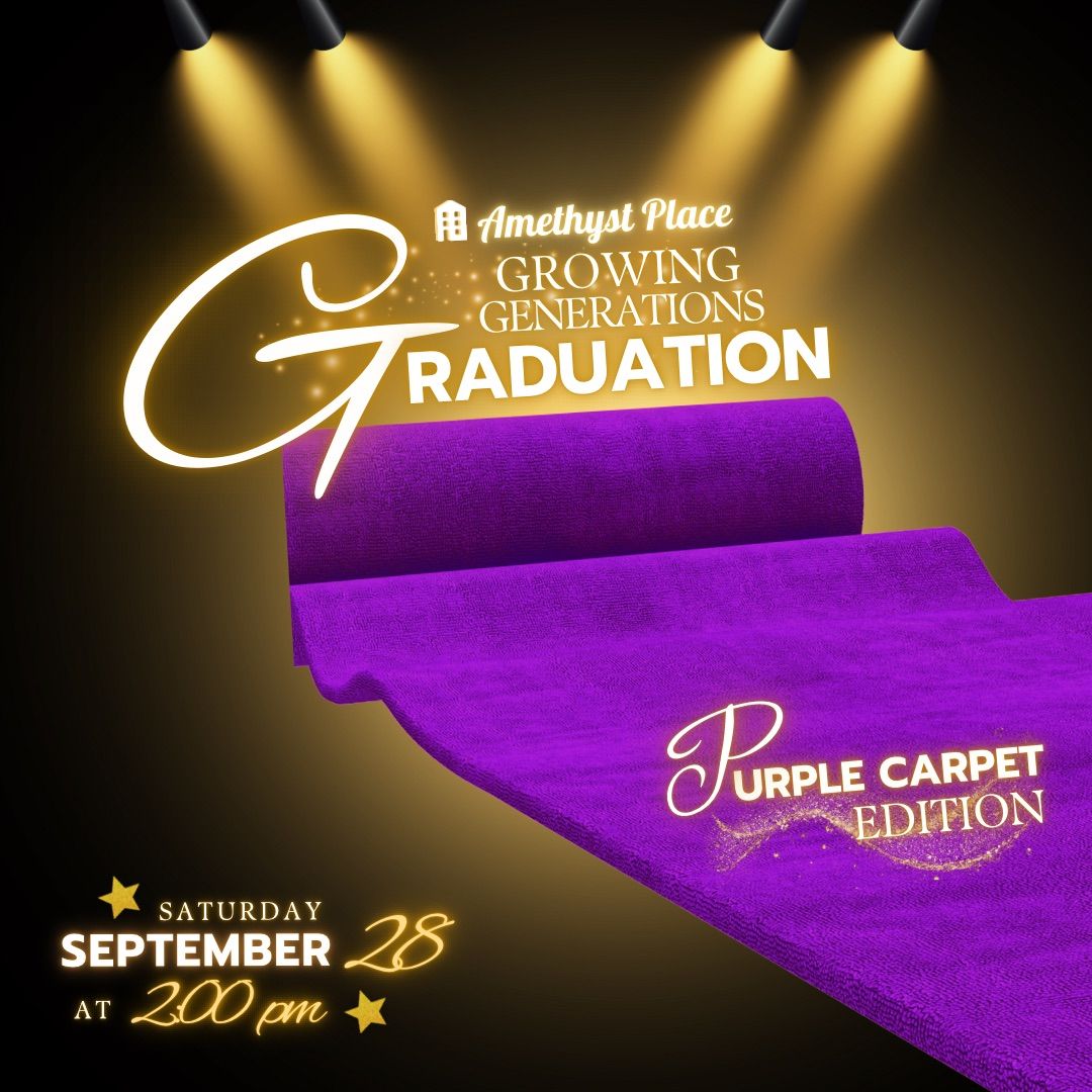 Growing Generations Graduation: Purple Carpet Edition