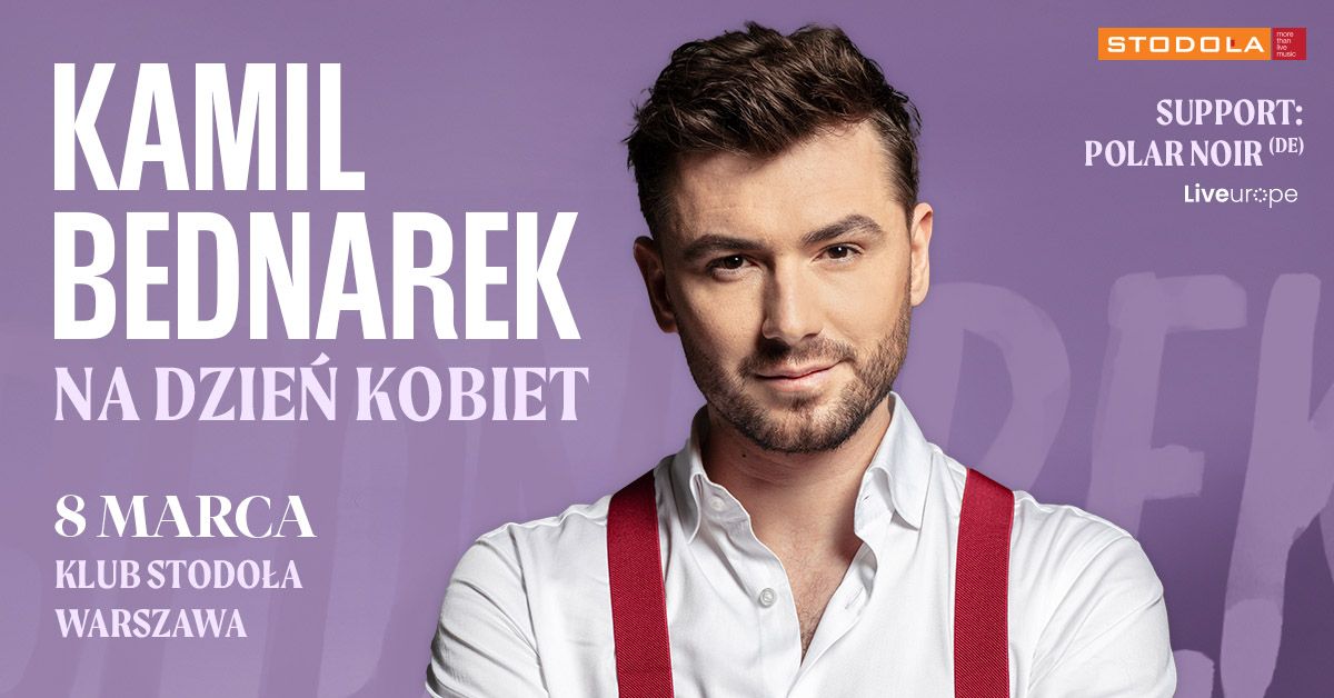 Kamil Bednarek na Dzie\u0144 Kobiet - 08.03.2025 - Klub Stodo\u0142a