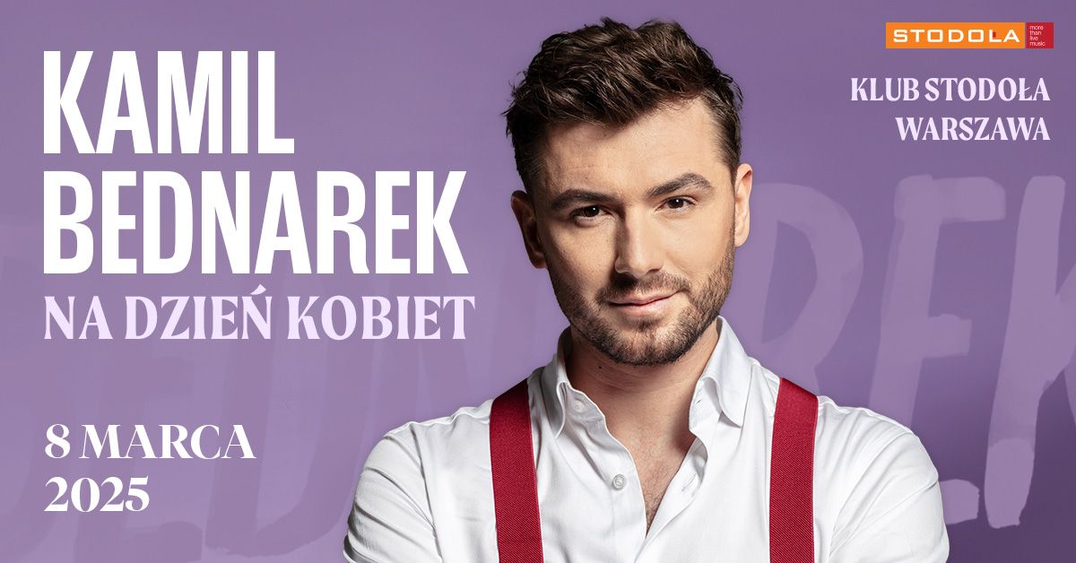 Kamil Bednarek na Dzie\u0144 Kobiet - 08.03.2025 - Klub Stodo\u0142a