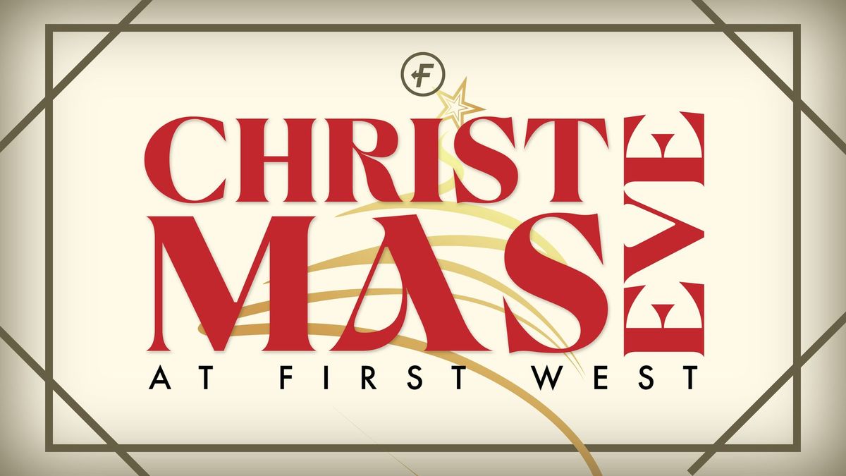 Christmas Eve at First West