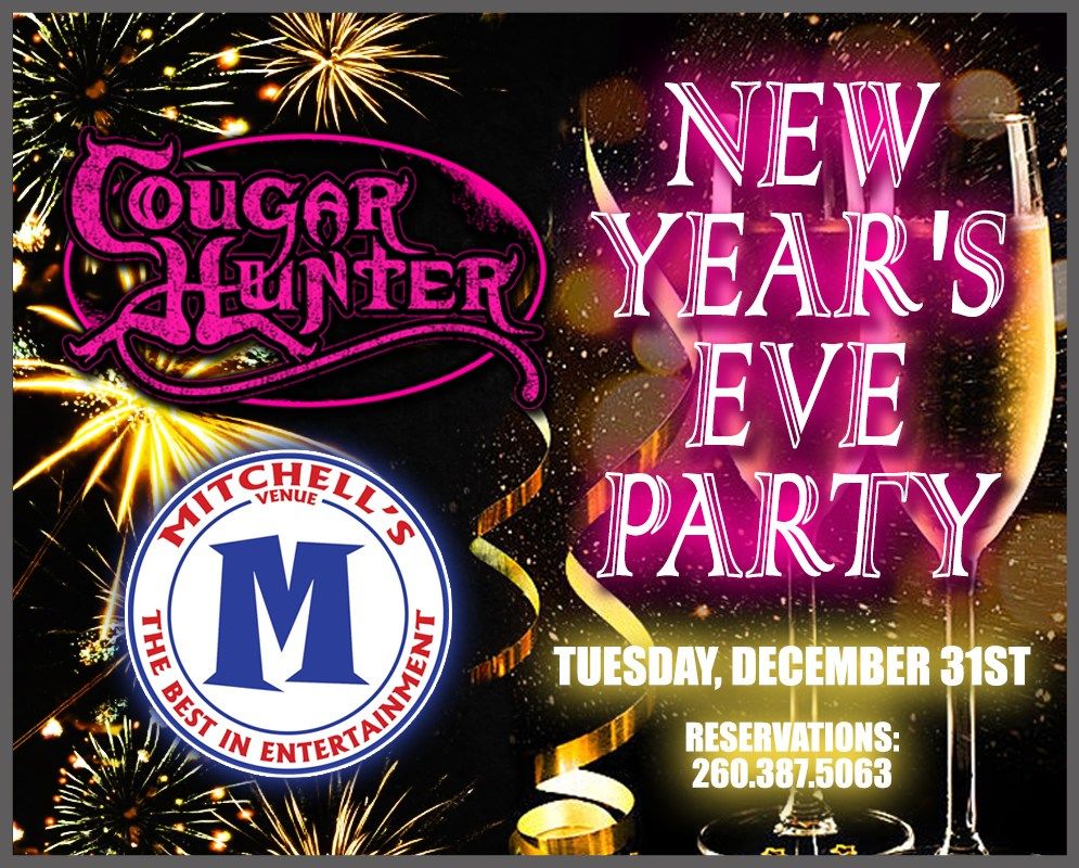 New Year's Eve Party w\/ Cougar Hunter at Mitchell's!