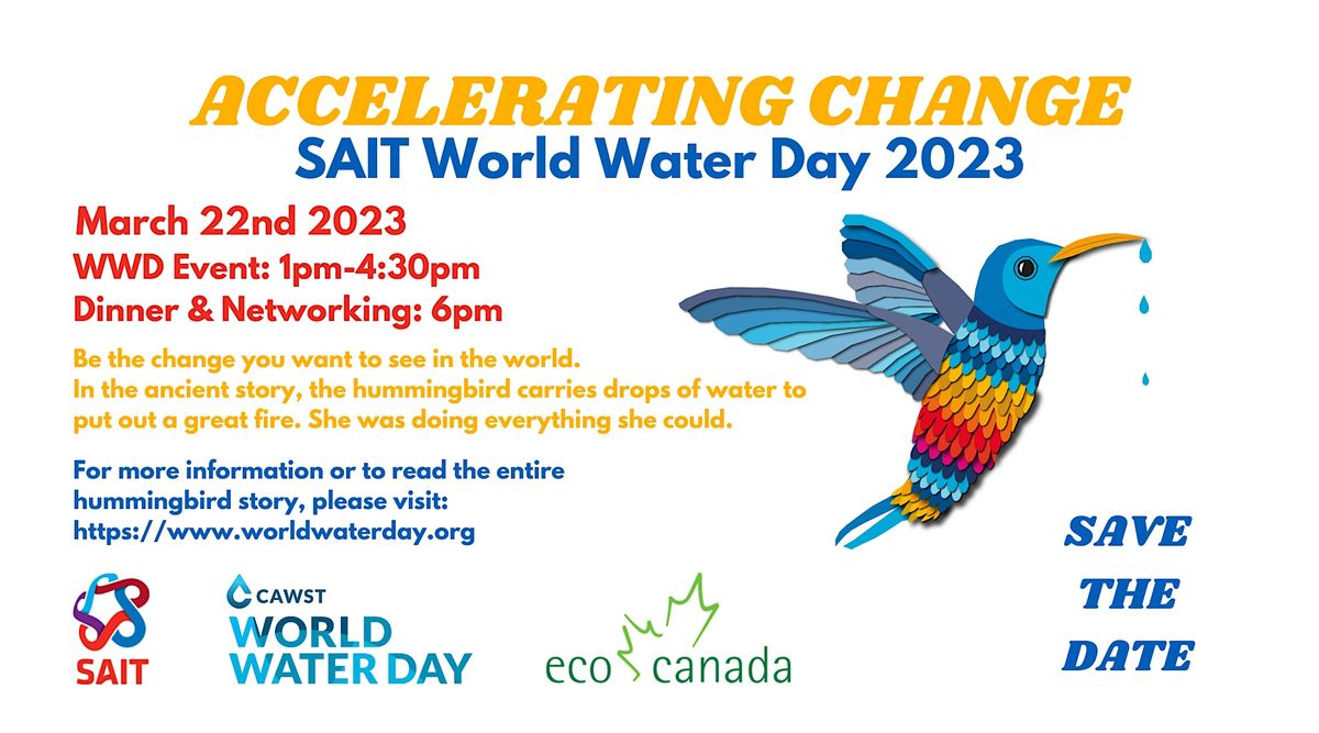 SAIT World Water Day 2023, Odd Fellows Hall, Calgary, 22 March 2023