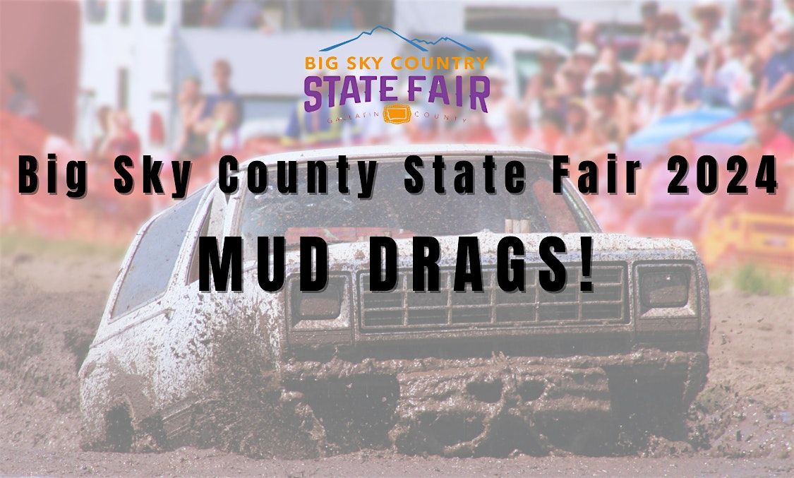 Mud Drags Driver Registration: Big Sky County State Fair