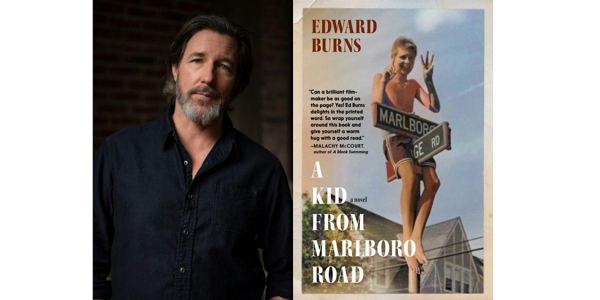 Actor-filmmaker Ed Burns presents debut novel A Kid From Marlboro Road