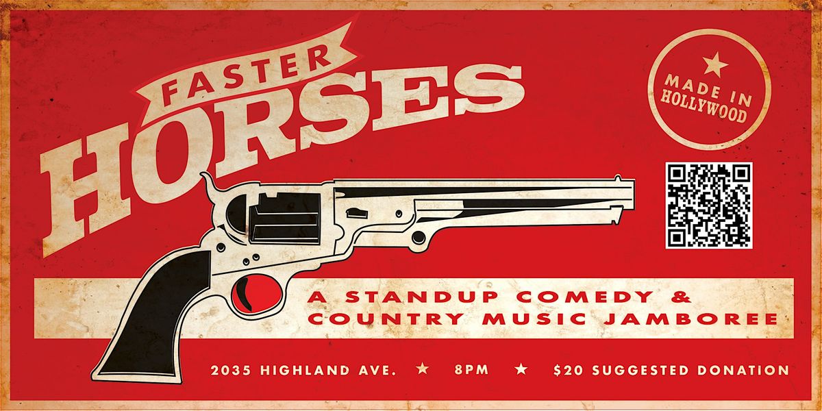 FASTER HORSES - A Comedy & Country Music Jamboree
