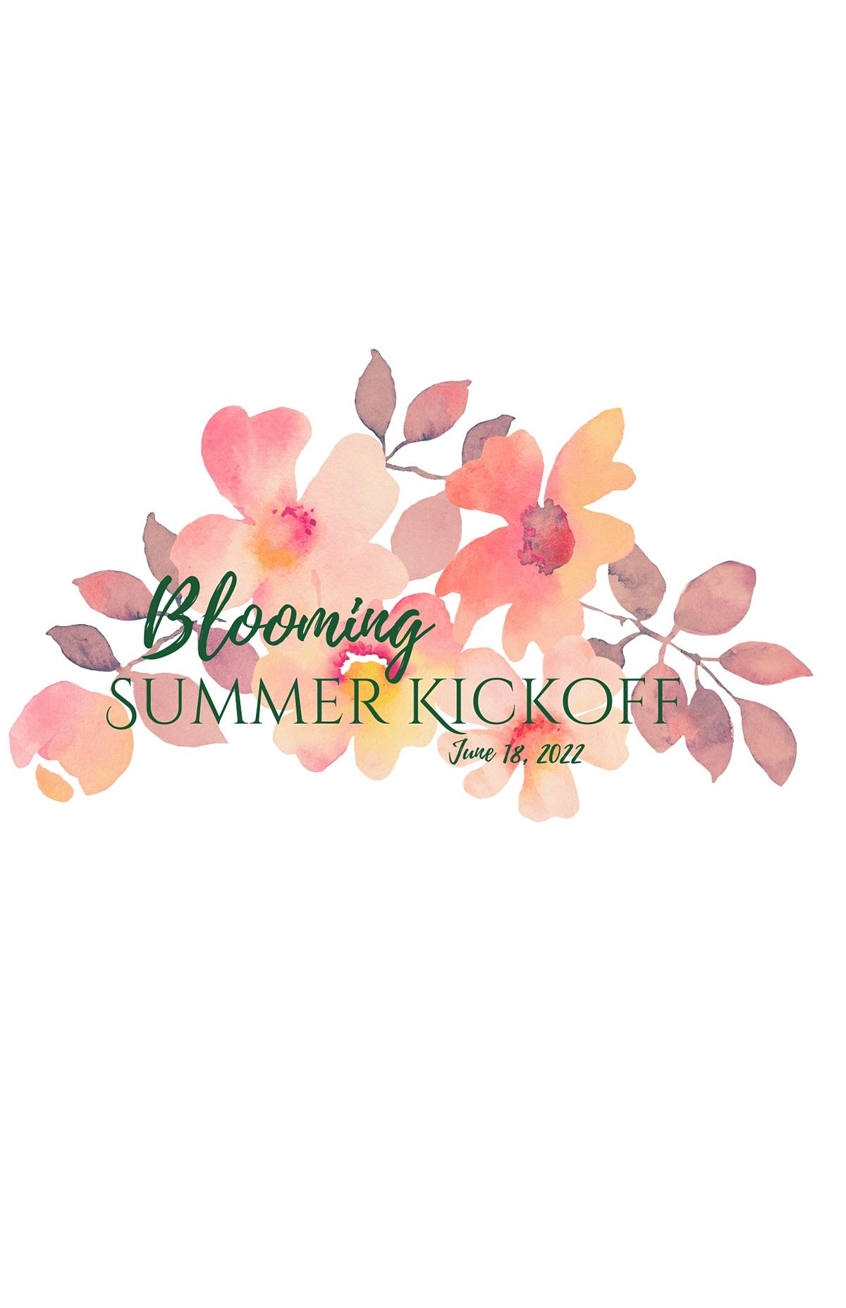 Blooming Summer Kickoff