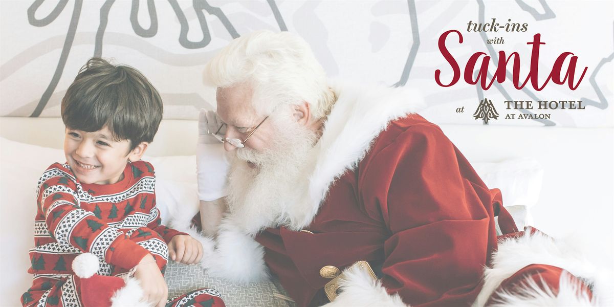 Santa Tuck-In's at The Hotel at Avalon - Multiple Dates & Times