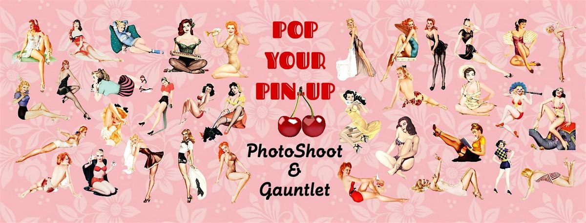 Pop Your PinUp Cherry Photoshoot & Gauntlet