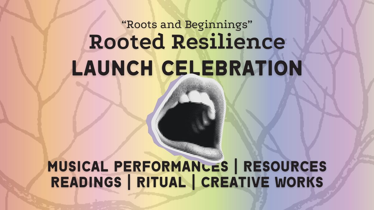 Rooted Resilience Launch Celebration