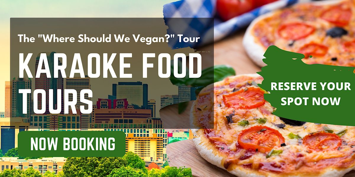 Where Should We Vegan Tour (Availability Everyday)