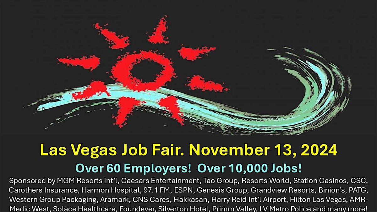 Las Vegas' Biggest & Best Job Fair.  November 13, 2024.