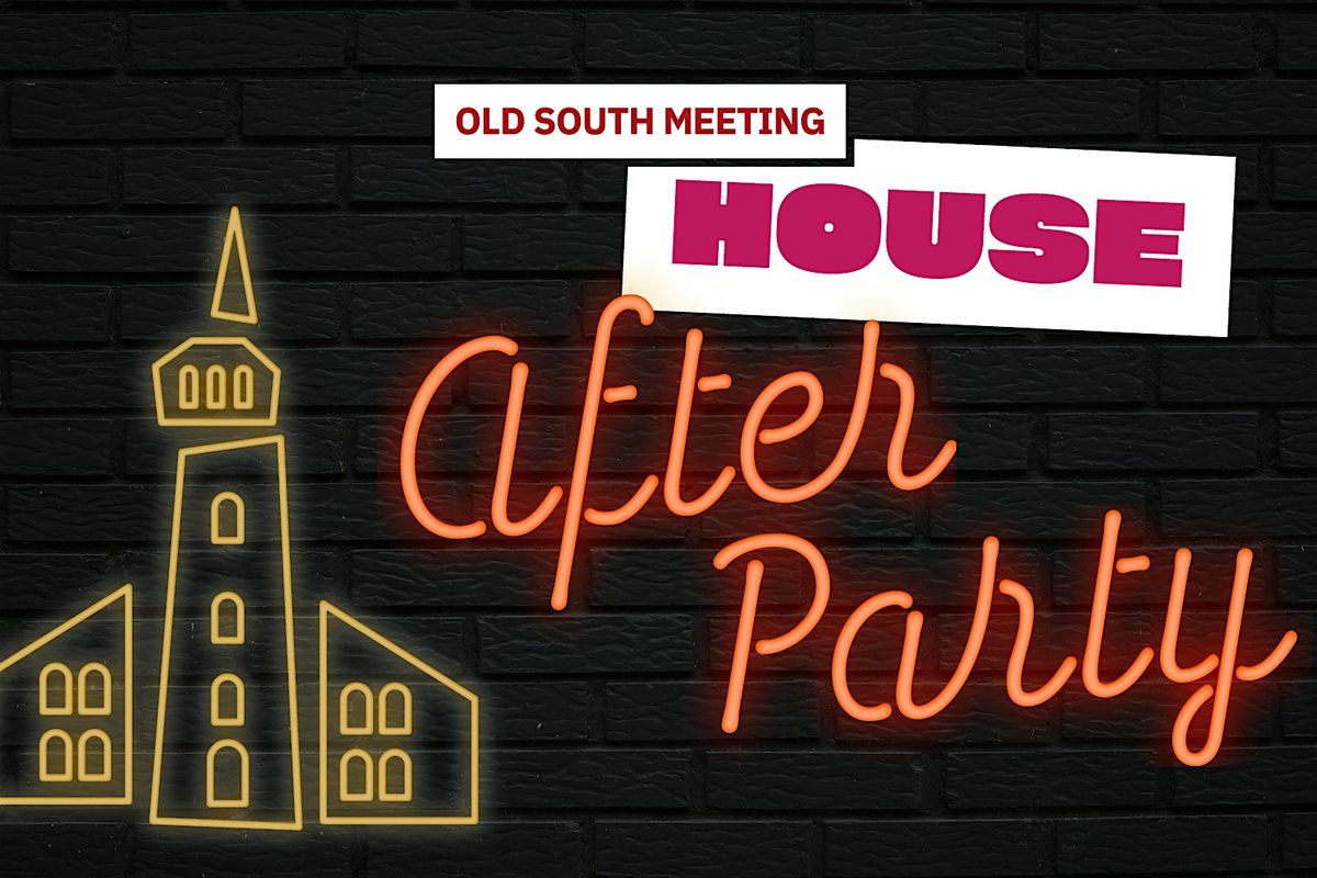 Old South Meeting House After Party