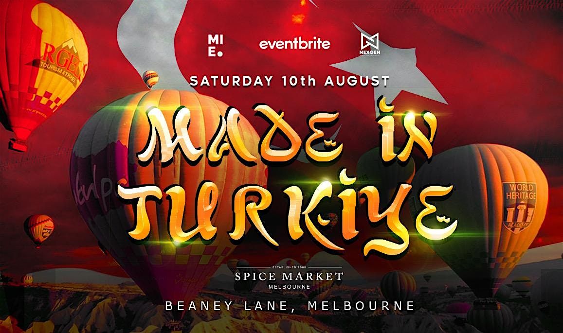 Made In T\u00fcrkiye \/ Turkey - Saturday 10th August