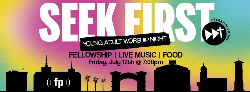 Seek First Young Adult Worship Night