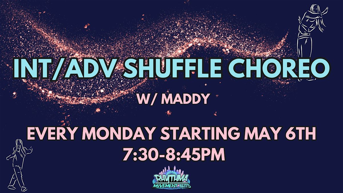 Int\/Advanced Shuffle Choreo w\/ Maddy