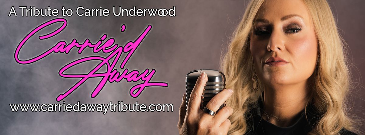 Carrie Underwood Tribute "Carrie'd Away" 