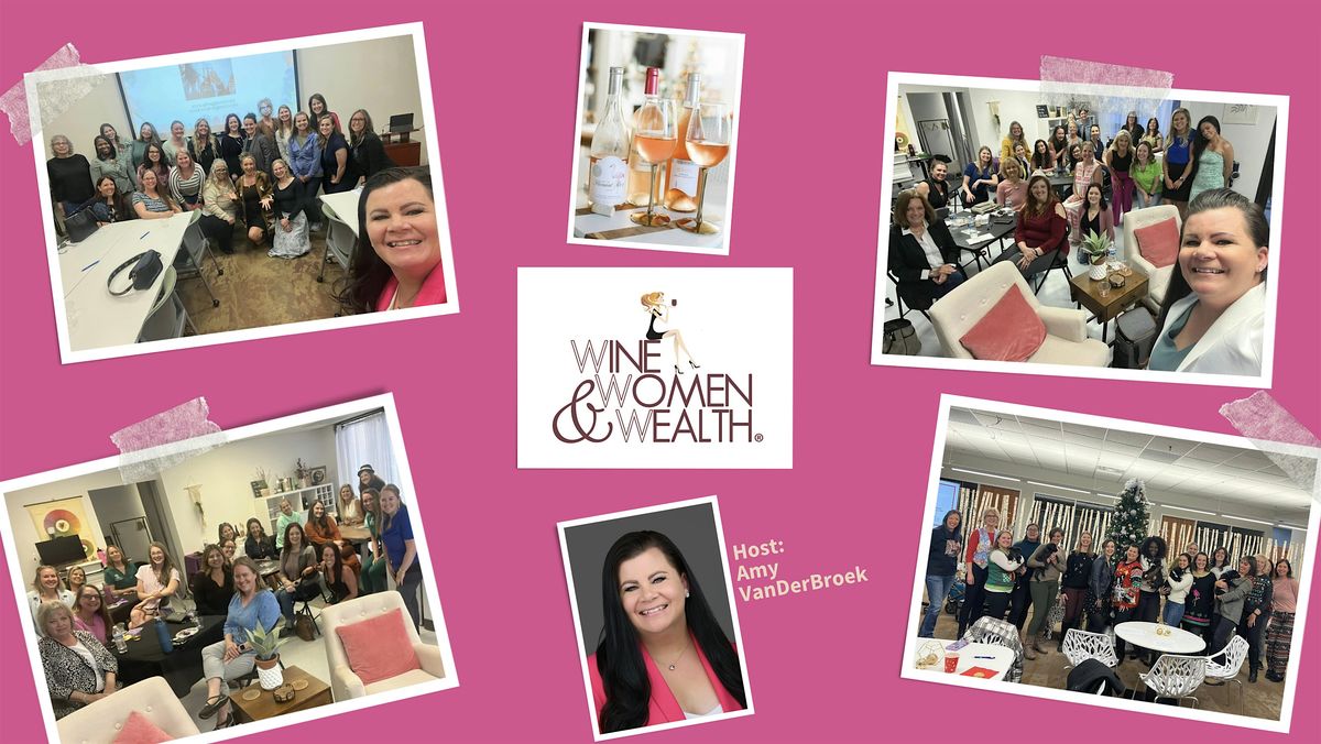 Wine Women & Wealth\u00ae \u2022 Centennial\/Lone Tree