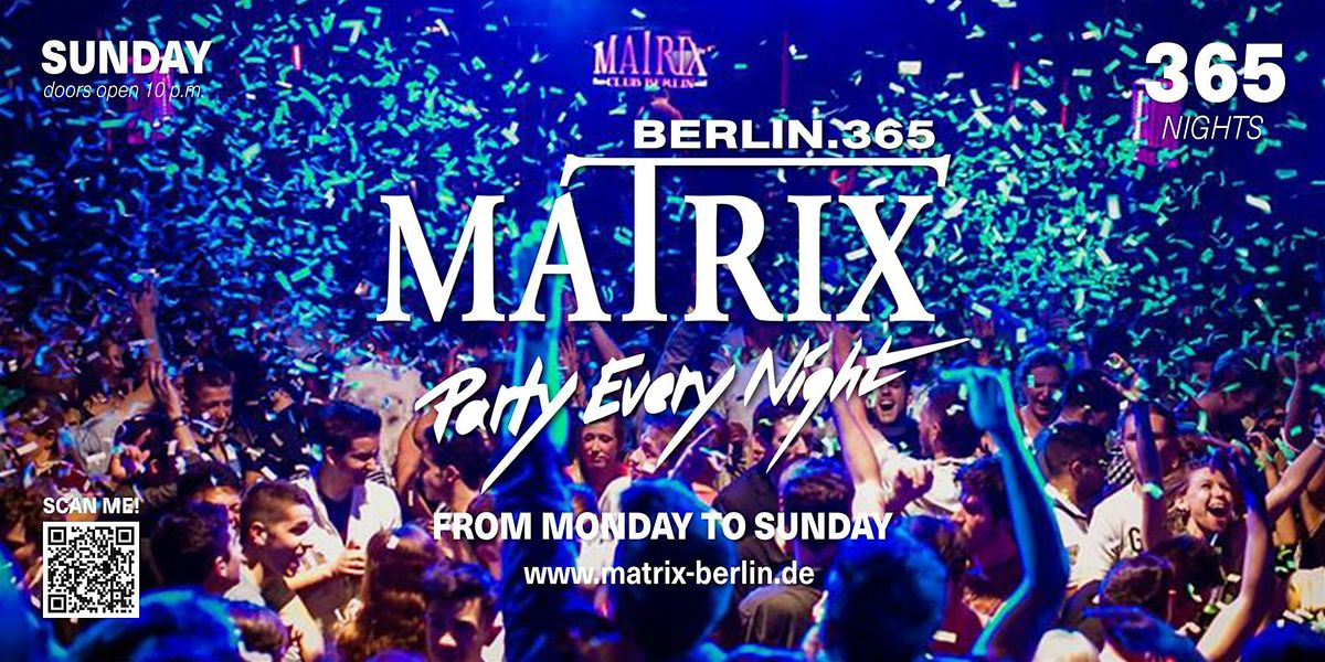 Matrix Club Berlin "Sunday" 21.07.2024