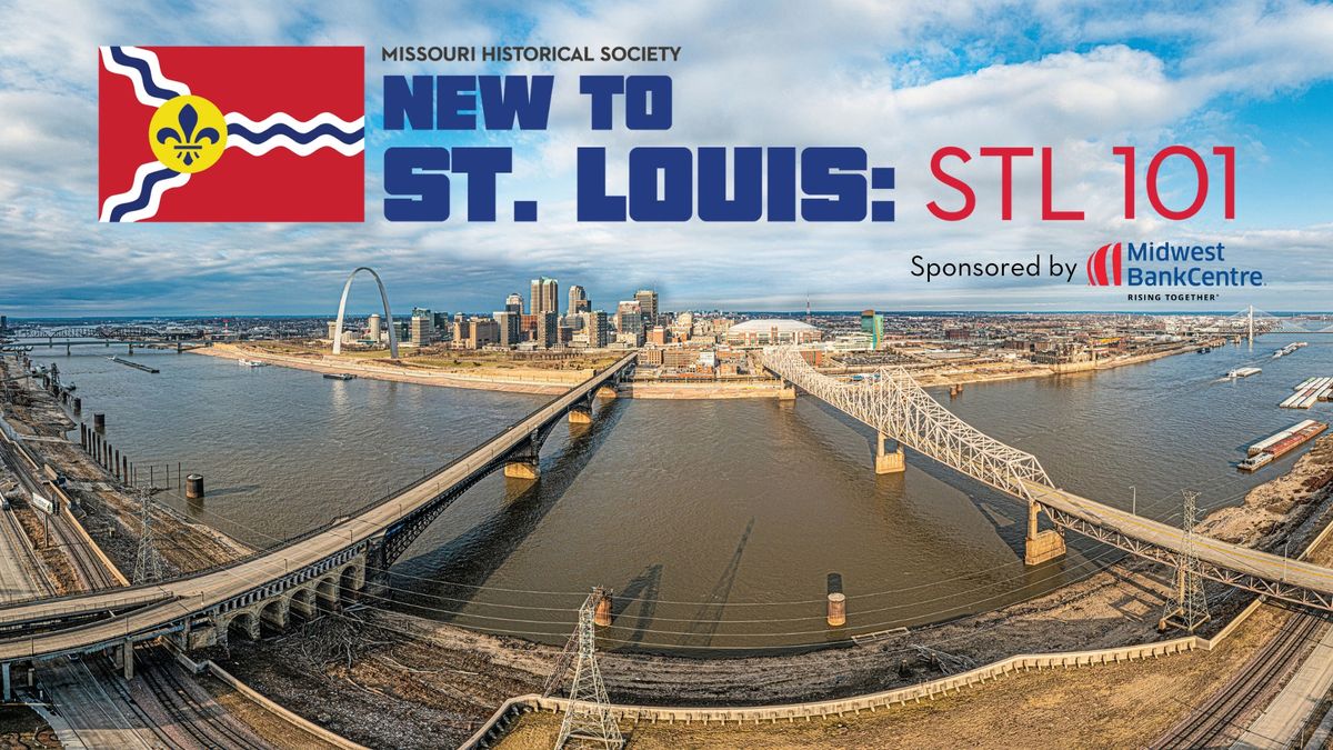 New to St. Louis: STL 101