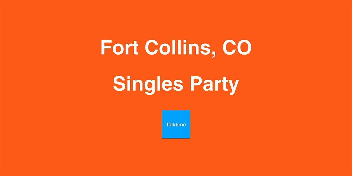 Singles Party - Fort Collins