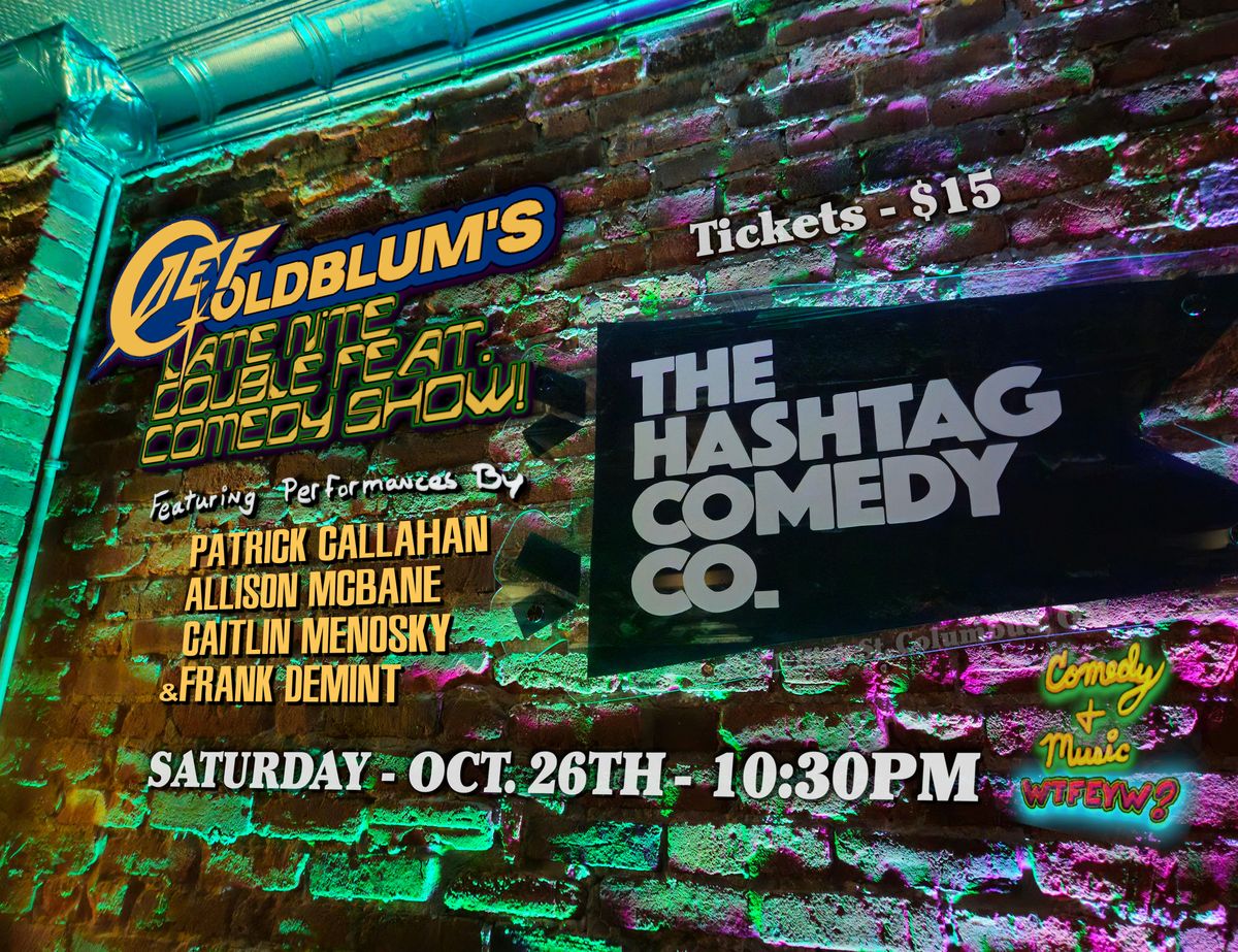 Def Goldblum's Late Nite Double Feature Comedy Show!
