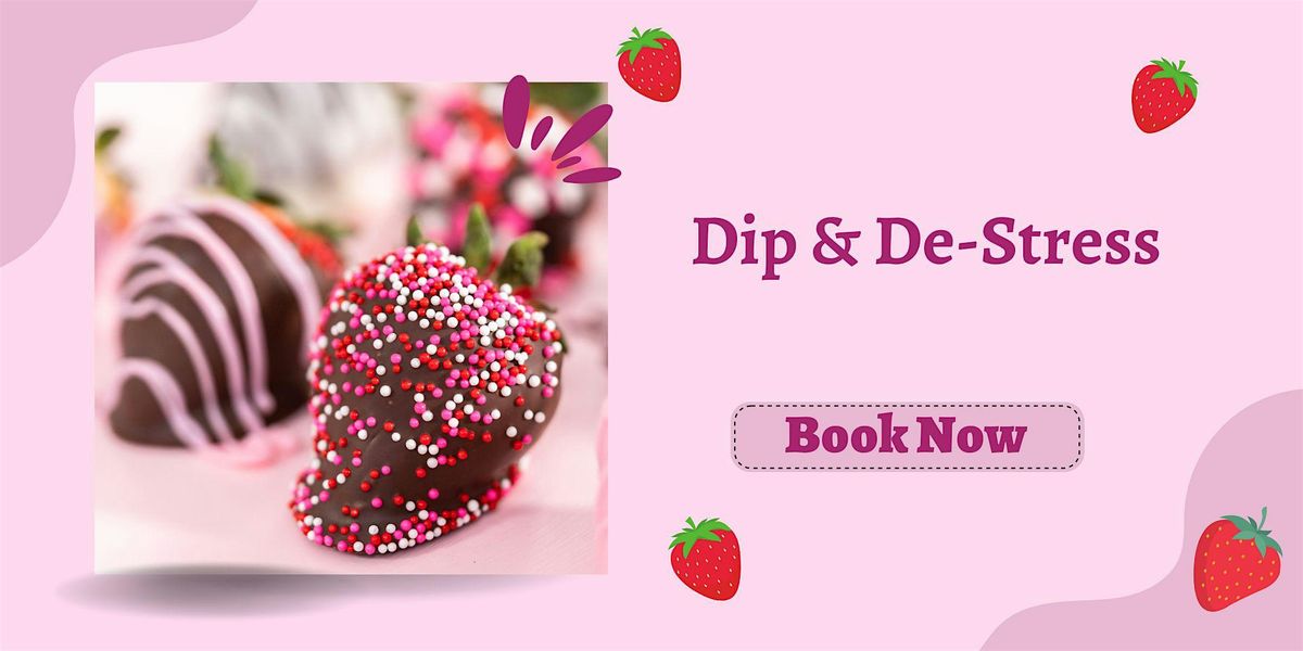 Copy of Dip & De-Stress: A Self-Care Soiree with Chocolate & Mindfulness