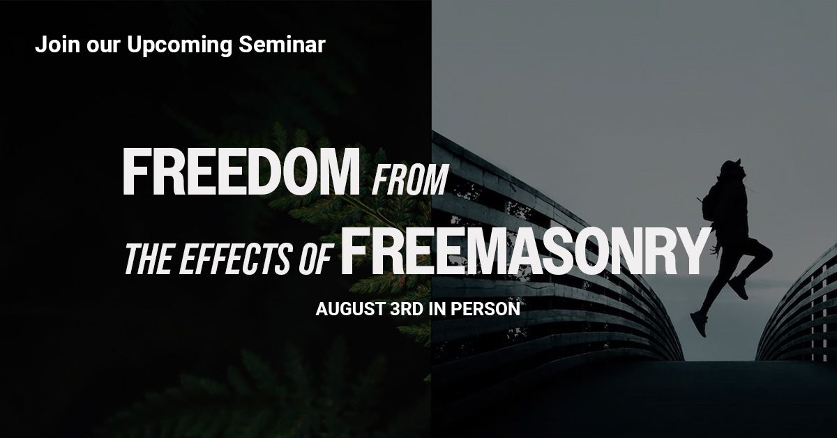 Freedom from the effects of Freemasonry | In-person