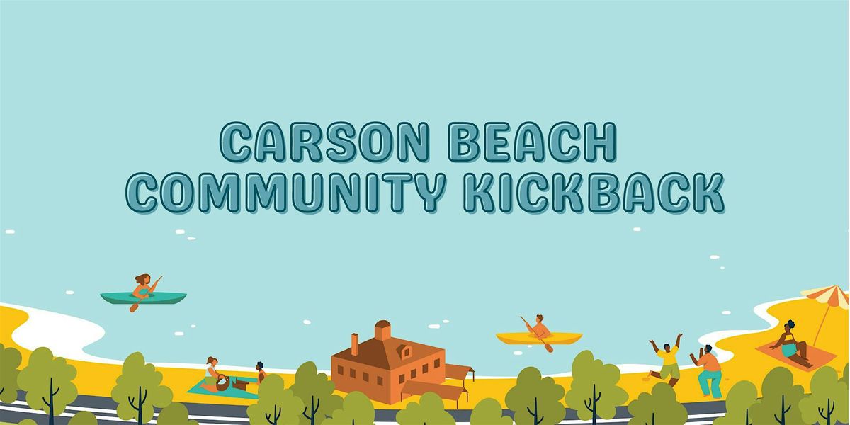 Carson Beach Community Kickback