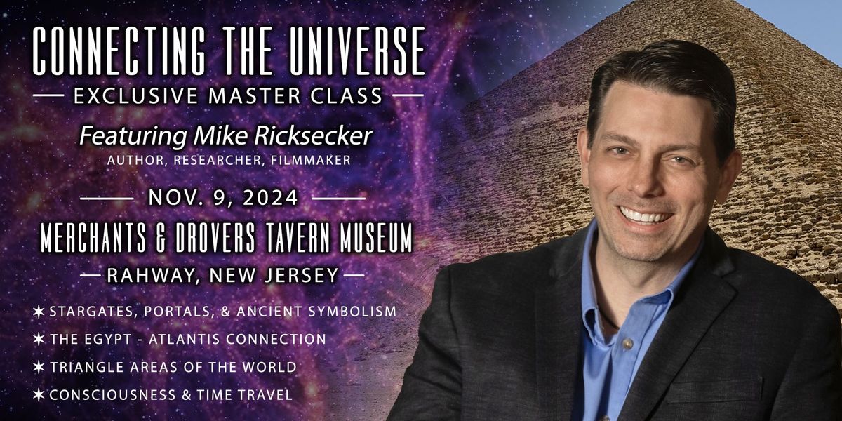 Connecting the Universe Exclusive Master Class with Mike Ricksecker