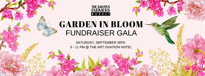 "Garden In Bloom"  Fundraiser Gala