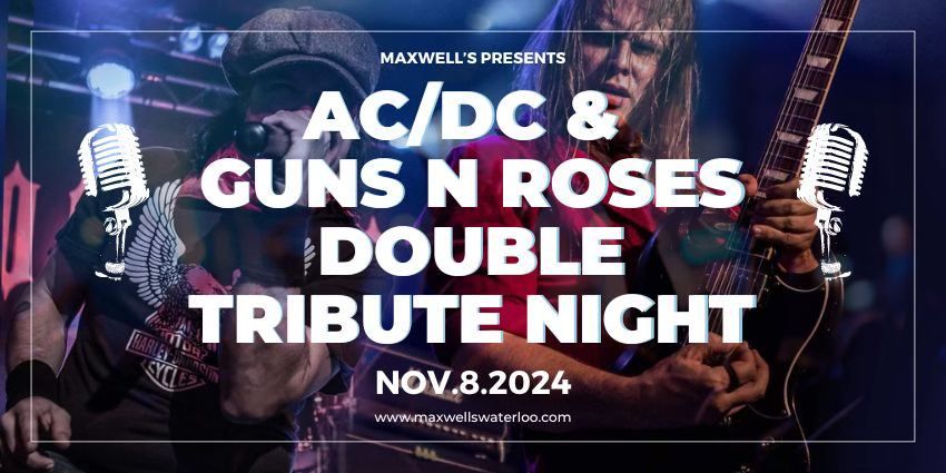 AC\/DC & Guns N Roses Double Tribute Night at Maxwell's