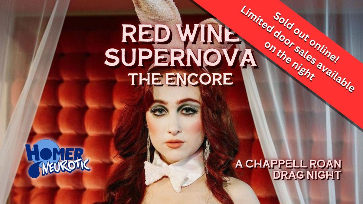 Red Wine Supernova - The Encore - A Chappell Roan Drag Night 