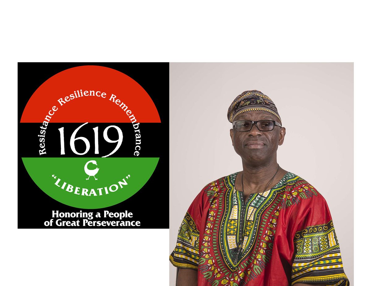 "1619: Resistance\/Resilience\/Remembrance\/Liberation" Opening Celebration