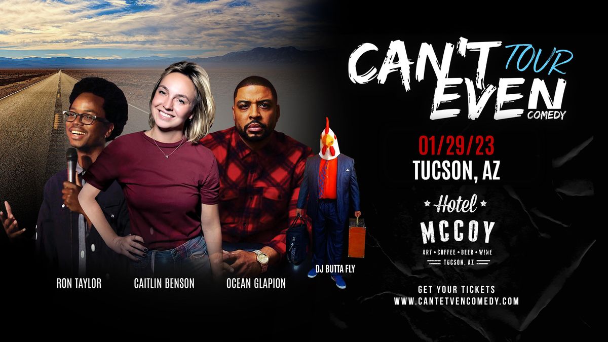 CAN\u2019T EVEN COMEDY TOUR AT MCCOY HOTEL  TUCSON AZ (01\/29\/23)
