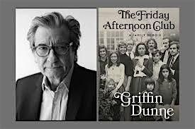 Pop-Up Book Club with Griffin Dunne: THE FRIDAY AFTERNOON CLUB