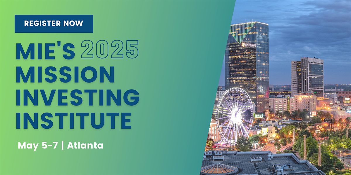 Mission Investing Institute 2025