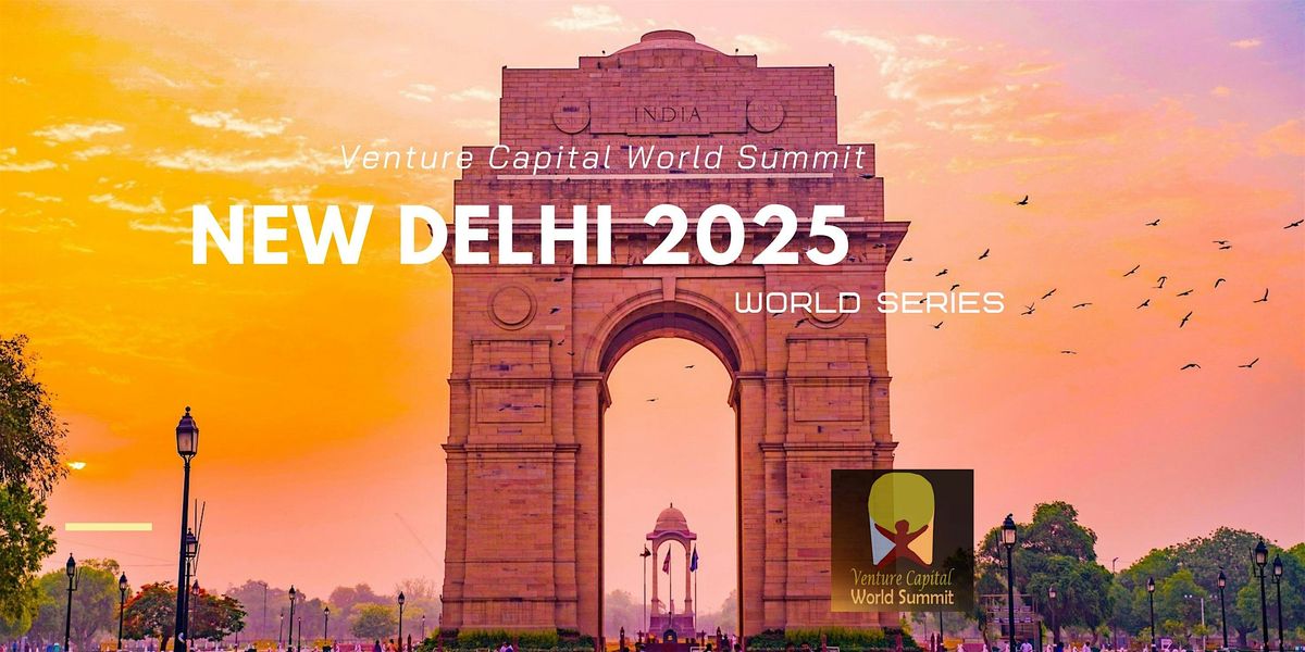 New Delhi 2025 Venture Capital World Summit