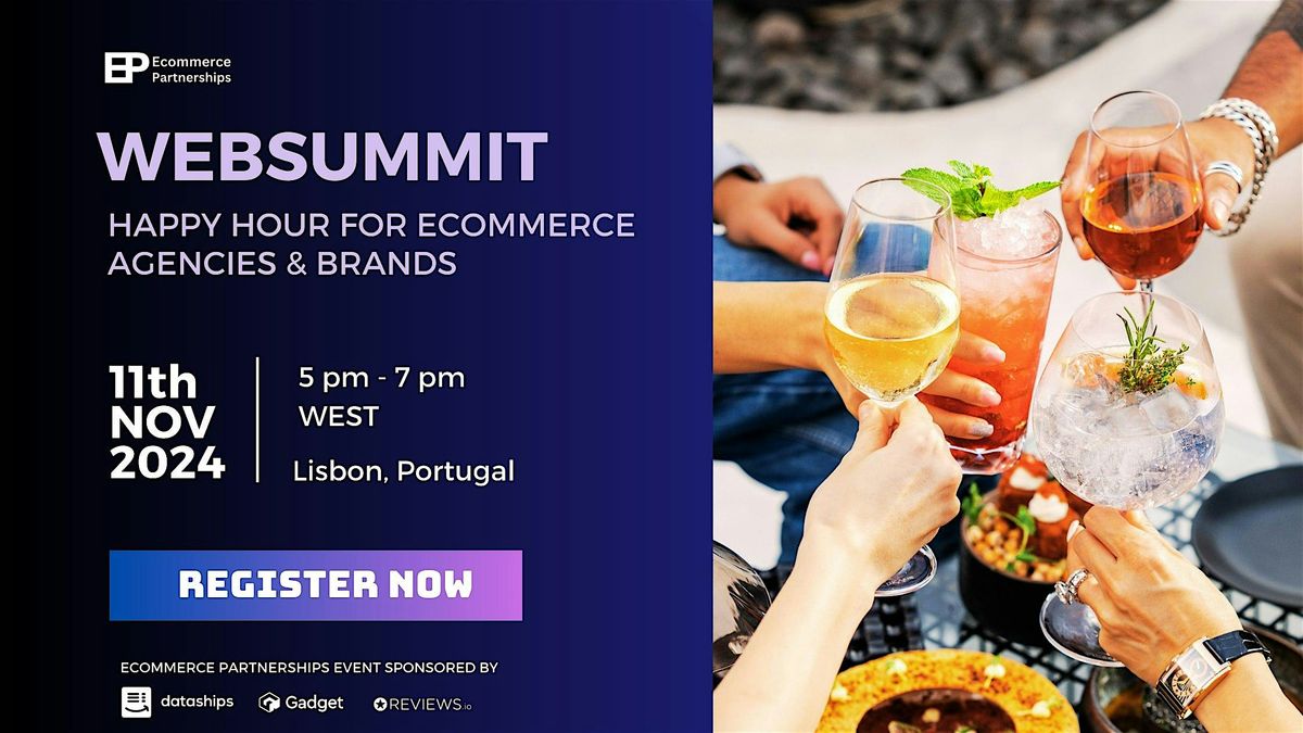 WebSummit 2024 | Happy Hour for Ecommerce  Agencies & Brands