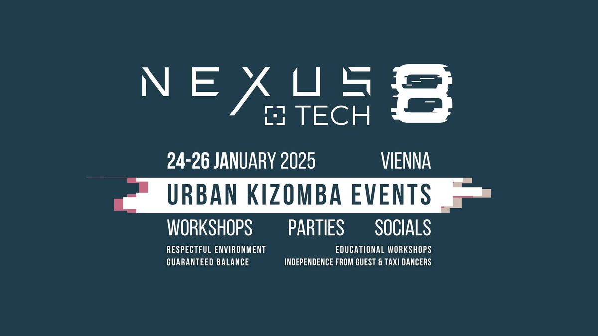 NEXUS:tech 8 - Urban Kizomba Event Vienna