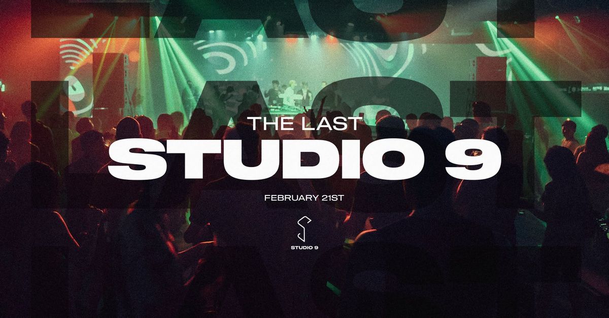 THE LAST: STUDIO 9 (S9 \u7d42\u672b\u6d3e\u5c0d Closing Party) (Open-Format)