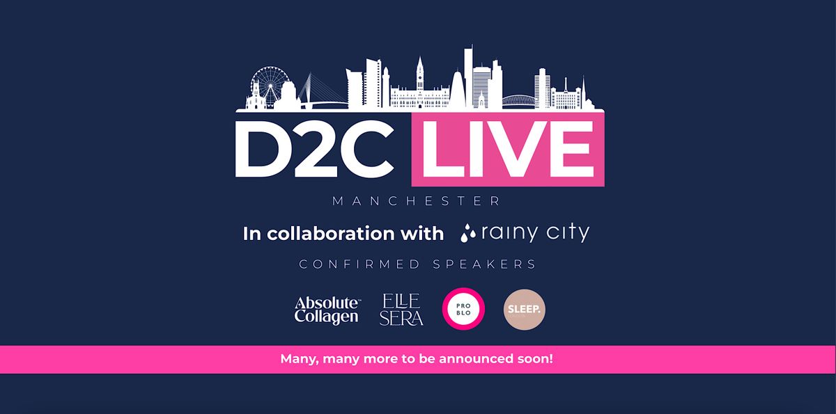 DTC Live North: Manchester, Leading DTC Conference with Rainy City.