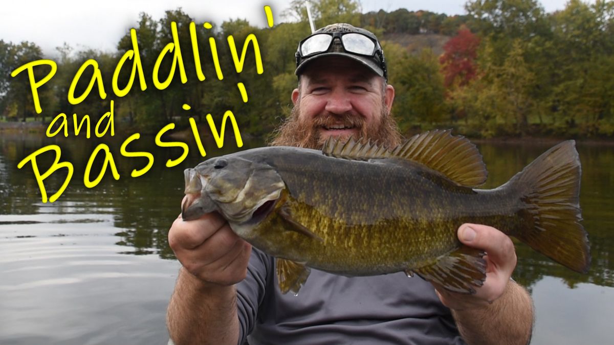 Paddlin' and Bassin' FALL EDITION