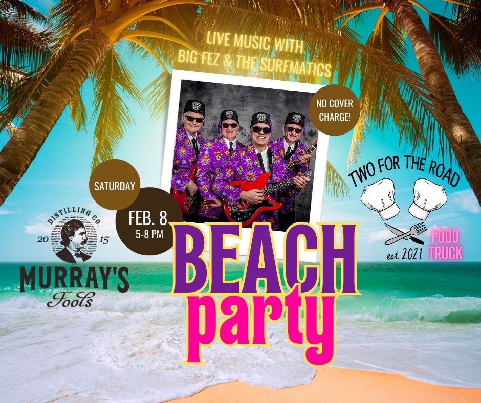 Annual Winter Beach Party - LIVE MUSIC with Big Fez & The Surfmatics