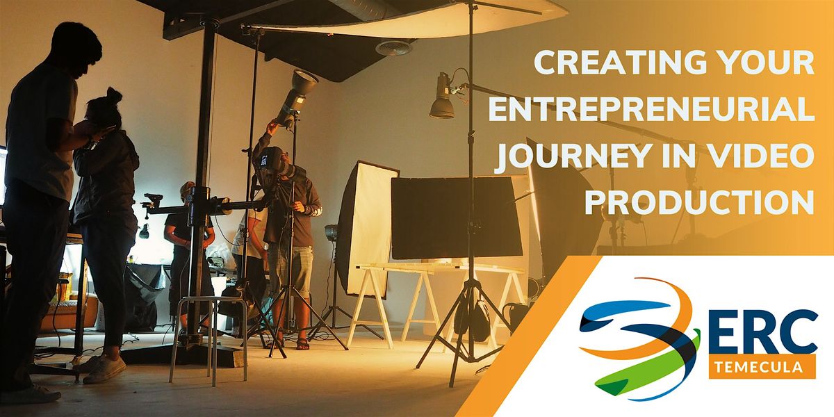 Creating Your Entrepreneurial Journey in Video Production