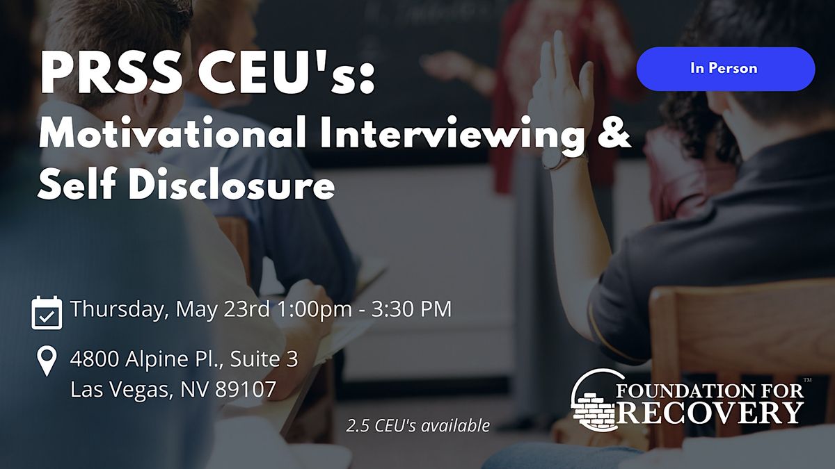 PRSS CEU's: Motivational Interviewing & Self-Disclosure