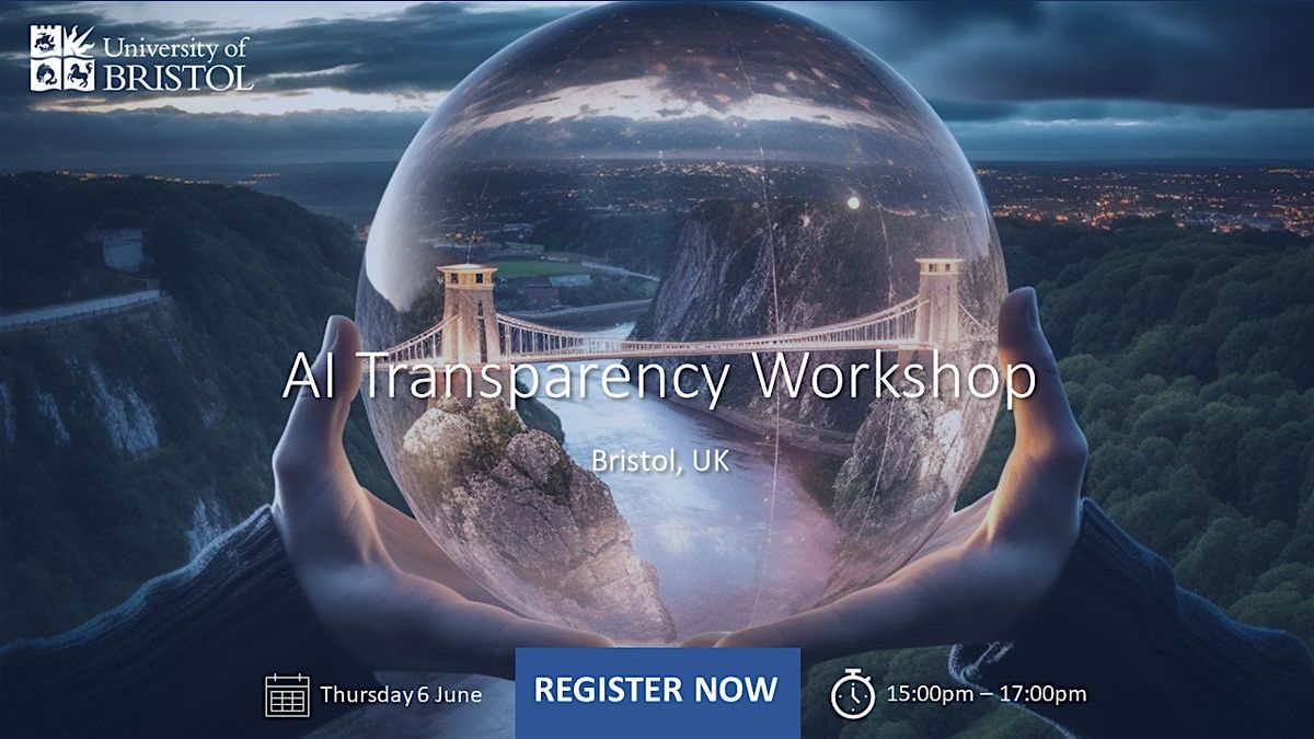 AI Transparency Workshop (Bristol)