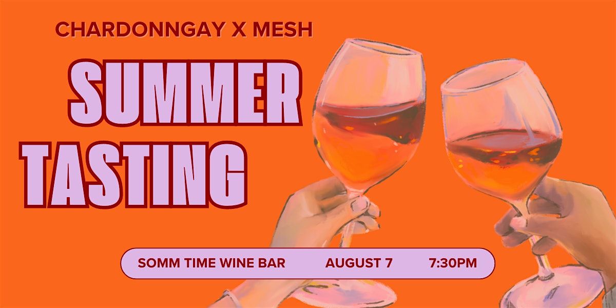 Chardonngay X MESH @ Somm Time Wine Bar